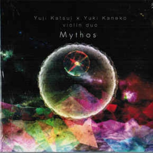 勝井祐二×金子ユキ violin duo / Mythos
