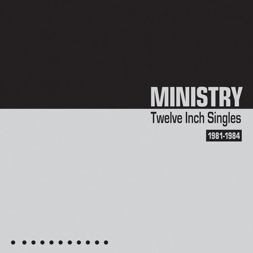 MINISTRY / ミニストリー / TWELVE INCH SINGLES 1981-1984 (2CD)