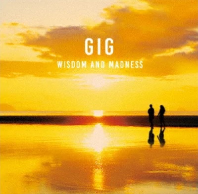 GIG (ROCK) / ウィズダム・アンド・マッドネス