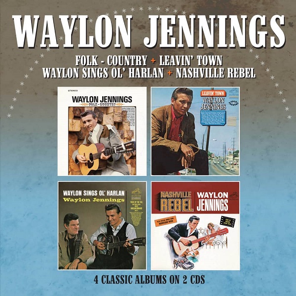WAYLON JENNINGS / ウェイロン・ジェニングス / FOLK-COUNTRY/LEAVIN' TOWN/WAYLON SINGS OL' HARLAN/NASHVILLE REBEL - 4 ALBUMS ON 2CDS