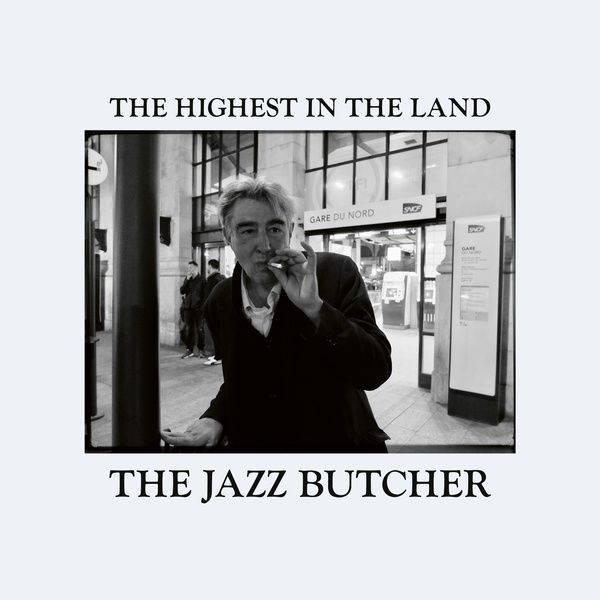 JAZZ BUTCHER / ジャズ・ブッチャー / THE HIGHEST IN THE LAND (LP)