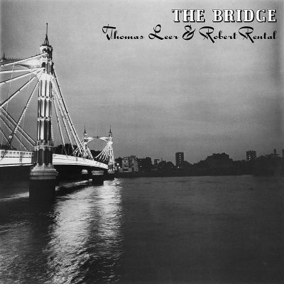 THOMAS LEER & ROBERT RENTAL / トーマス・リーア・アンド・ロバート・レンタル / THE BRIDGE (LP)