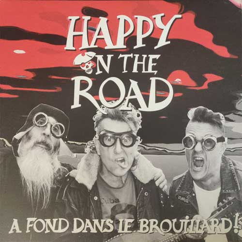 HAPPY ON THE ROAD / A FOND DANS LE BROUILLARD! (LP)
