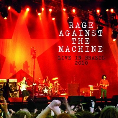 RAGE AGAINST THE MACHINE / レイジ・アゲインスト・ザ・マシーン / LIVE IN BRAZIL 2010 / ライヴ・イン・ブラジル 2010