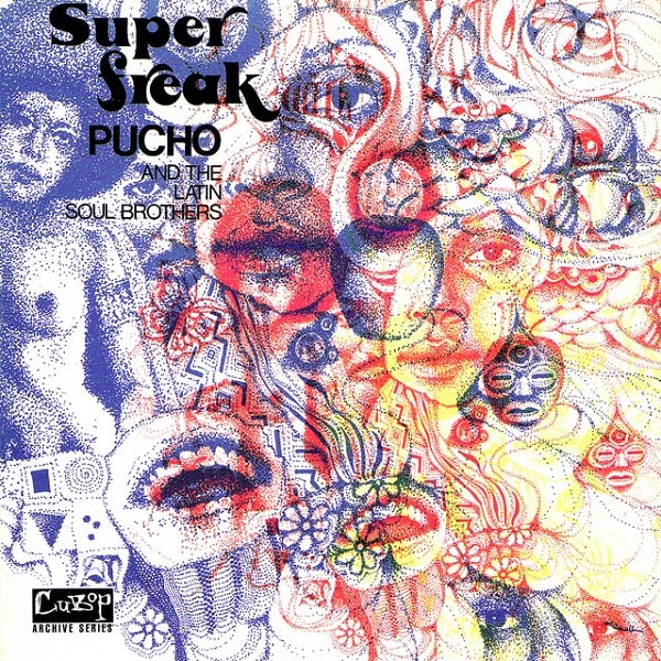 PUCHO & HIS LATIN SOUL BROTHERS / プーチョ & ヒズ・ラテン・ソウル・ブラザーズ / SUPER FREAK