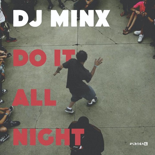 DJ MINX / DO IT ALL NIGHT (W/ HONEY DIJON REMIX)