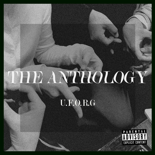 U.F.O.R.G / THE ANTHOLOGY