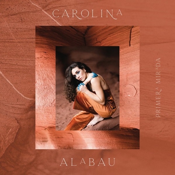 CAROLINA ALABAU / カロリーナ・アラバウ / PRIMERA MIRADA