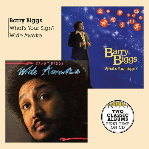 BARRY BIGGS / WHAT'S YOUR SIGN/WIDE AWAKE