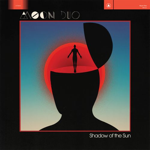 MOON DUO / ムーン・デュオ / SHADOW OF THE SUN(LP)