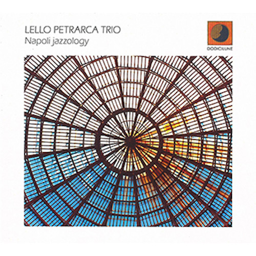 LELLO PETRARCA / レロ・ペトラルカ / Napoli Jazzology