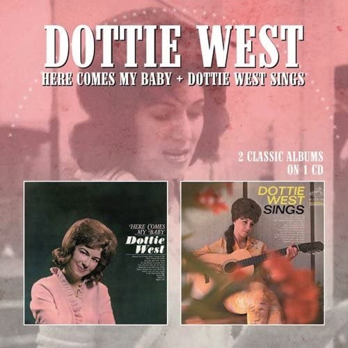 DOTTIE WEST / ドッティ・ウエスト / HERE COMES MY BABY/SINGS:2 ALBUMS ON 1 CD