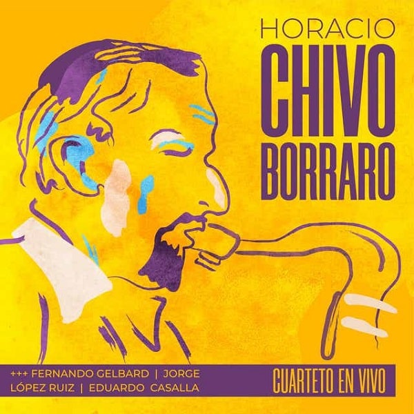 HORACIO CHIVO BORRARO / チーボ・ボラロ / CUARTETO EN VIVO