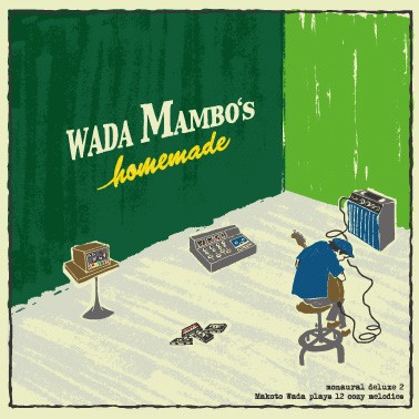 WADA MAMBO / homemade monaural deluxe 2