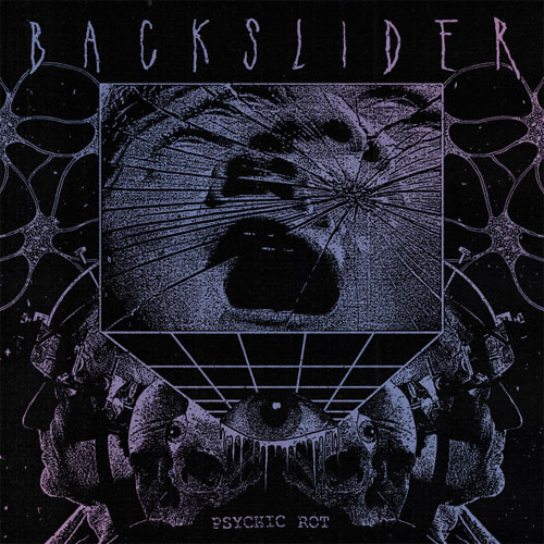 BACKSLIDER / PSYCHIC ROT (LP)