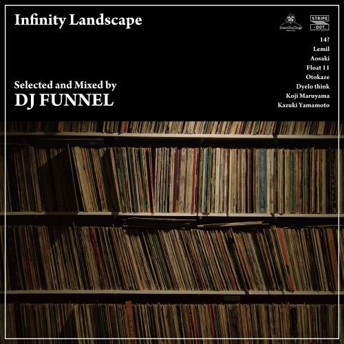 DJ FUNNEL / DJファンネル / Infinity Landscape