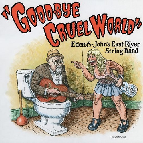 EDEN & JOHN'S EAST RIVER STRING BAND / GOOD-BYE CRUEL WORLD(LP)