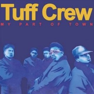 TUFF CREW / タフ・クルー / MY PART OF TOWN b/w MOUNTAINS WORLD