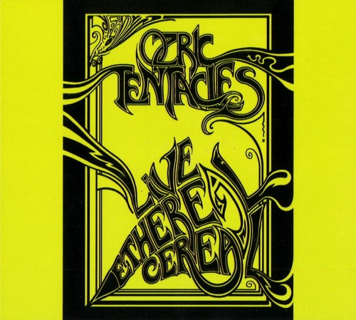 OZRIC TENTACLES / オズリック・テンタクルズ / LIVE ETHEREAL CEREAL - REMASTER
