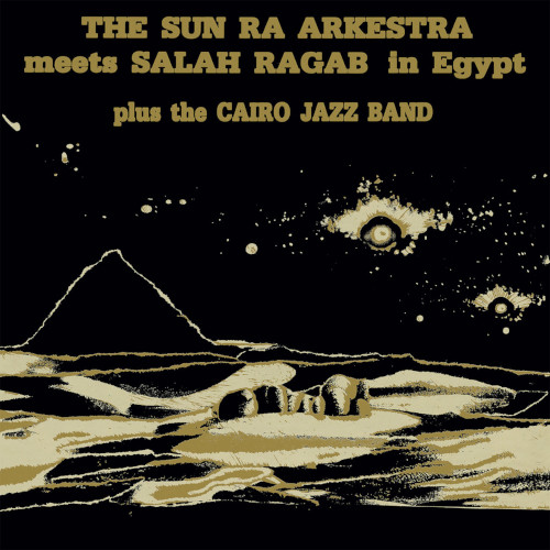 SUN RA (SUN RA ARKESTRA) / サン・ラー / Sun Ra Arkestra Meets Salah Ragab In Egypt (LP)