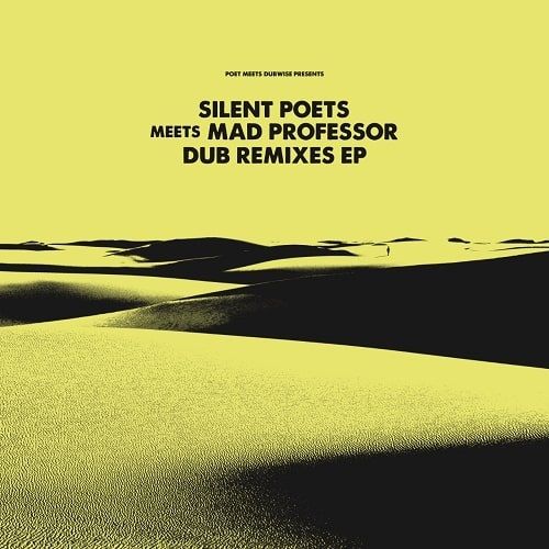 SILENT POETS / サイレント・ポエツ / SILENT POETS MEETS MAD PROFESSOR DUB REMIXES EP