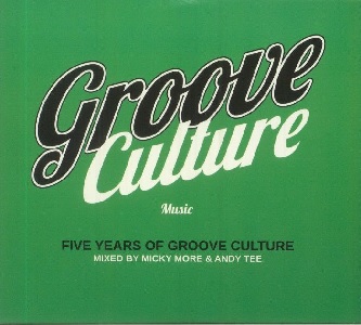 MICKY MORE & ANDY TEE / FIVE YEARS OF GROOVE CULTURE MUSIC (DOUBLE CD MIXED)