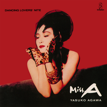 Miss A YASUKO AGAWA / DANCING LOVERS' NITE(LABEL ON DEMAND)