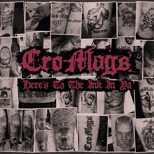 CRO-MAGS / クロマグス / HERE'S TO THE INK IN YA (5CD)