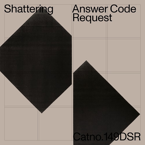 ANSWER CODE REQUEST / アンサー・コード・リクエスト / SHATTERING EP