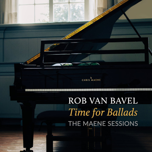 ROB VAN BAVEL / ロブ・ヴァン・バヴェル / Time For Ballads - The Maene sessions