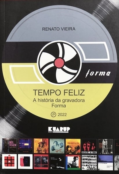 RENATO VIEIRA / ヘナート・ヴィエイラ / TEMPO FELIZ - A HISTORIA DA GRAVADORA FORMA