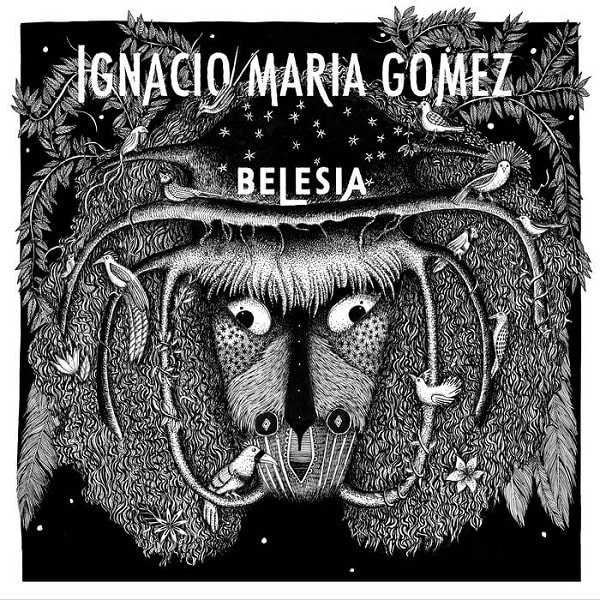 IGNACIO MARIA GOMEZ / イグナシオ・マリア・ゴメス / BELESIA