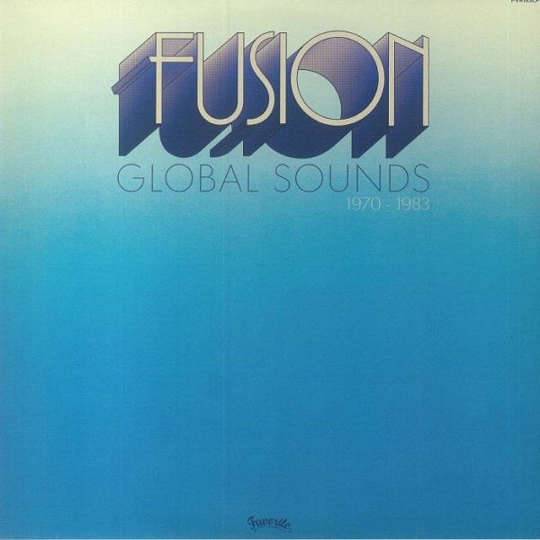 V.A. (FUSION GLOBAL SOUNDS) / オムニバス / FUSION GLOBAL SOUNDS (1970-1983)