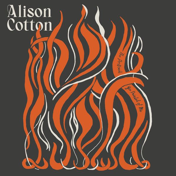 ALISON COTTON / THE PORTRAIT YOU PAINTED OF ME