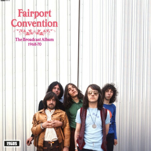 FAIRPORT CONVENTION / フェアポート・コンベンション / THE BROADCAST ALBUM 1968-1970: LIMITED VINYL