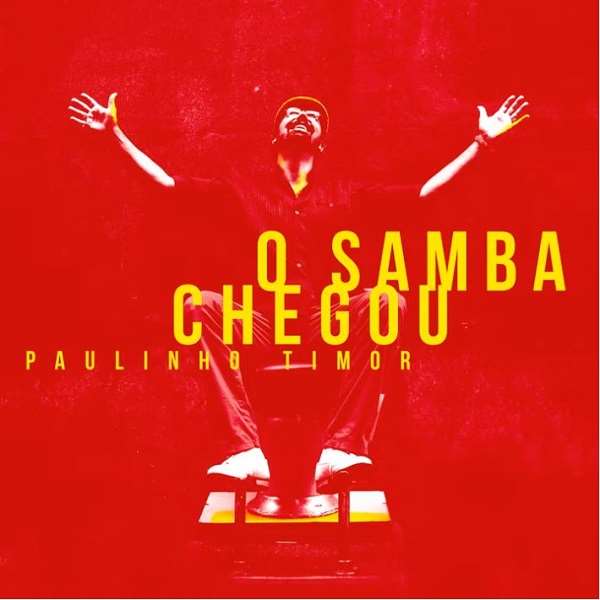 O Samba Chegou Paulinho Timor