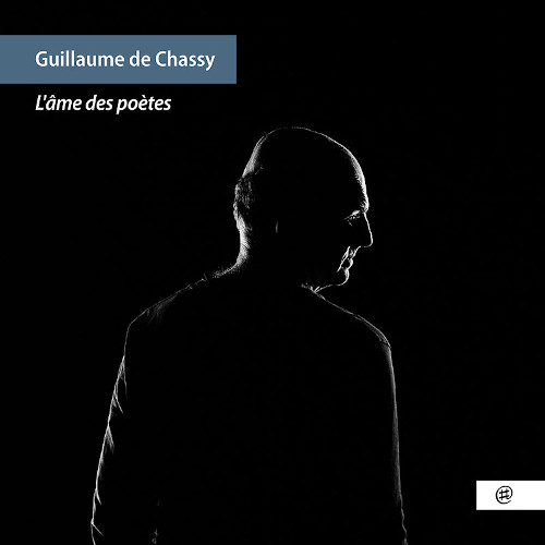 GUILLAUME DE CHASSY / ギヨーム・デ・シャッシー / L'ame Des Poetes