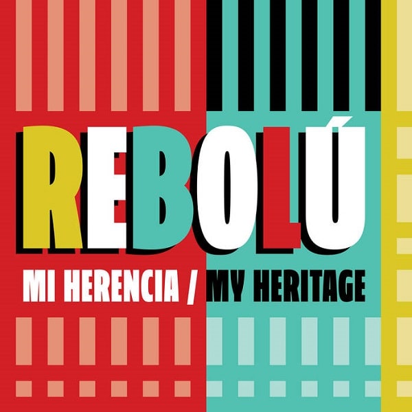 REBOLU / レボル / MI HERENCIA (MY HERITAGE)