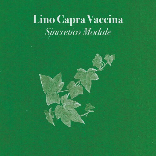 LINO CAPRA VACCINA / リノ・カプラ・ヴァッキーナ / SINCRETICO MODALE: LIMITED WHITE COLOR VINYL