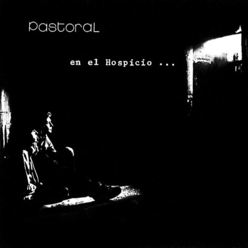 PASTORAL / パストラル / EN EL HOSPICIO - REMASTER