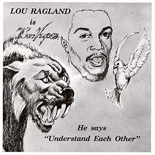 LOU RAGLAND / ルー・ラグラン / IS THE CONVEYOR "UNDERSTAND EACH OTHER" (LP)