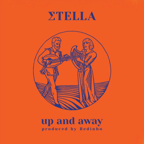 STELLA / ΣTELLA / UP AND AWAY