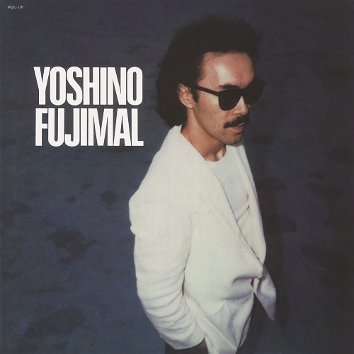 FUJIMARU YOSHINO / 芳野藤丸 / YOSHINO FUJIMAL (ホワイトカラーヴァイナル)