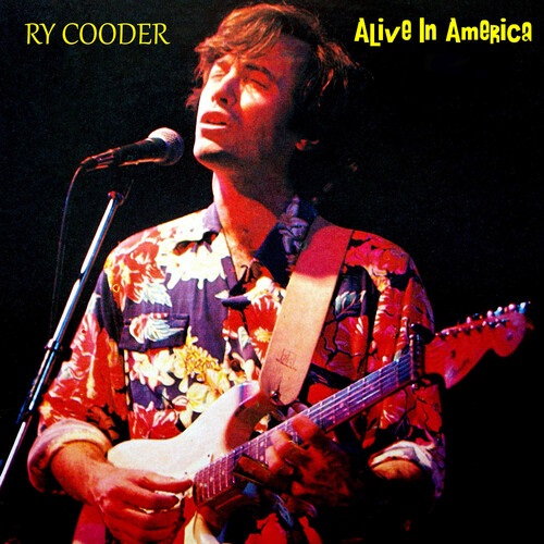 RY COODER / ライ・クーダー / ALIVE IN AMERICA