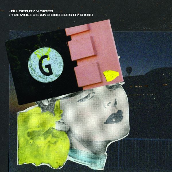 GUIDED BY VOICES / ガイデッド・バイ・ヴォイシズ / TREMBLERS AND GOGGLES BY RANK (CD)