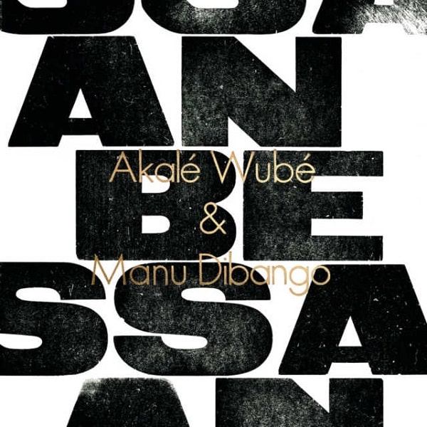 AKALE WUBE & MANU DIBANGO / アカレ・ウーベ & マヌ・ディバンゴ / ANBESSA