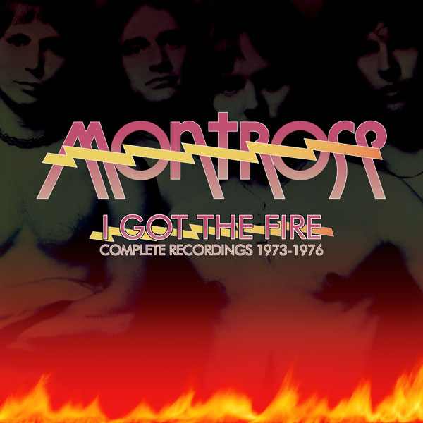 MONTROSE / モントローズ / I GOT THE FIRE: COMPLETE RECORDINGS 1973-1976(6CD CLAMSHELL BOX)