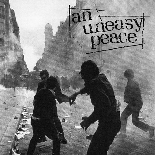 AN UNEASY PEACE / AN UNEASY PEACE (7")