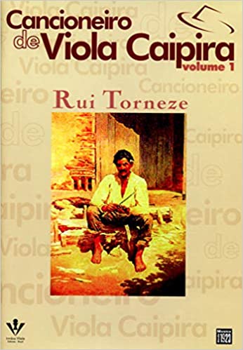 RUI TORNEZE / フイ・トルネージ / CANCIONEIRO DE VIOLA CAIPIRA V.1 (BOOK)