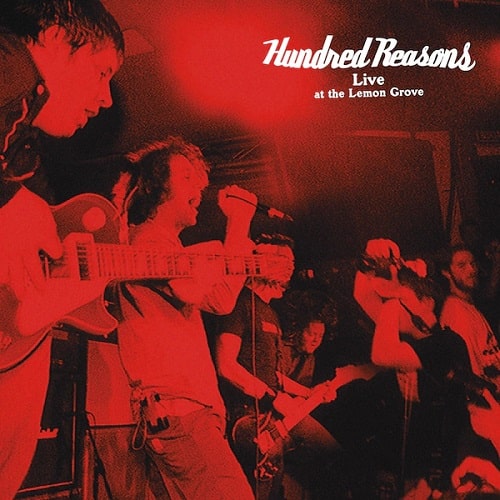 HUNDRED REASONS / ハンドレッド・リーズンズ / LIVE AT THE LEMON GROVE (LP+CD)
